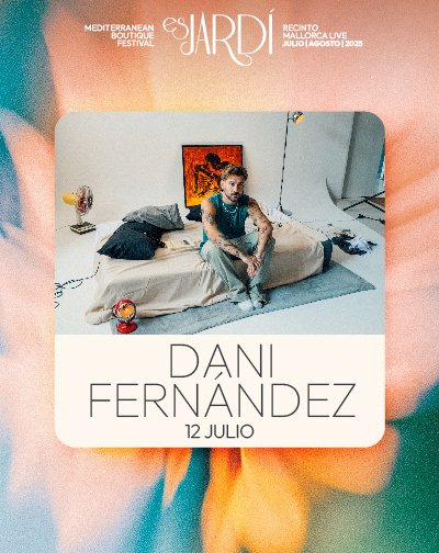 Dani Fernández - Es Jardí Festival 103 Dani Fernández - Es Jardí Festival