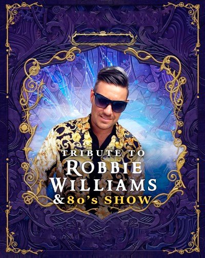 Tributo a Robbie Williams & Show de los 80´s 671 Tributo a Robbie Williams & Show de los 80´s