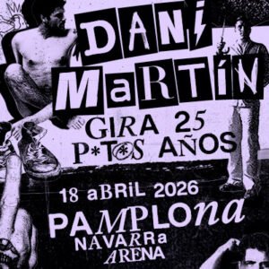 Dani Martín - Gira 25 P*t*s Años