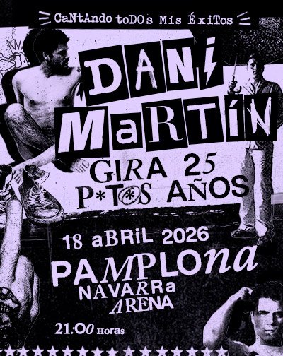 Dani Martín - Gira 25 P*t*s Años
