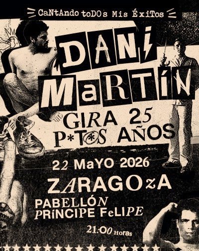Dani Martín - Gira 25 P*t*s Años 71 Dani Martín - Gira 25 P*t*s Años